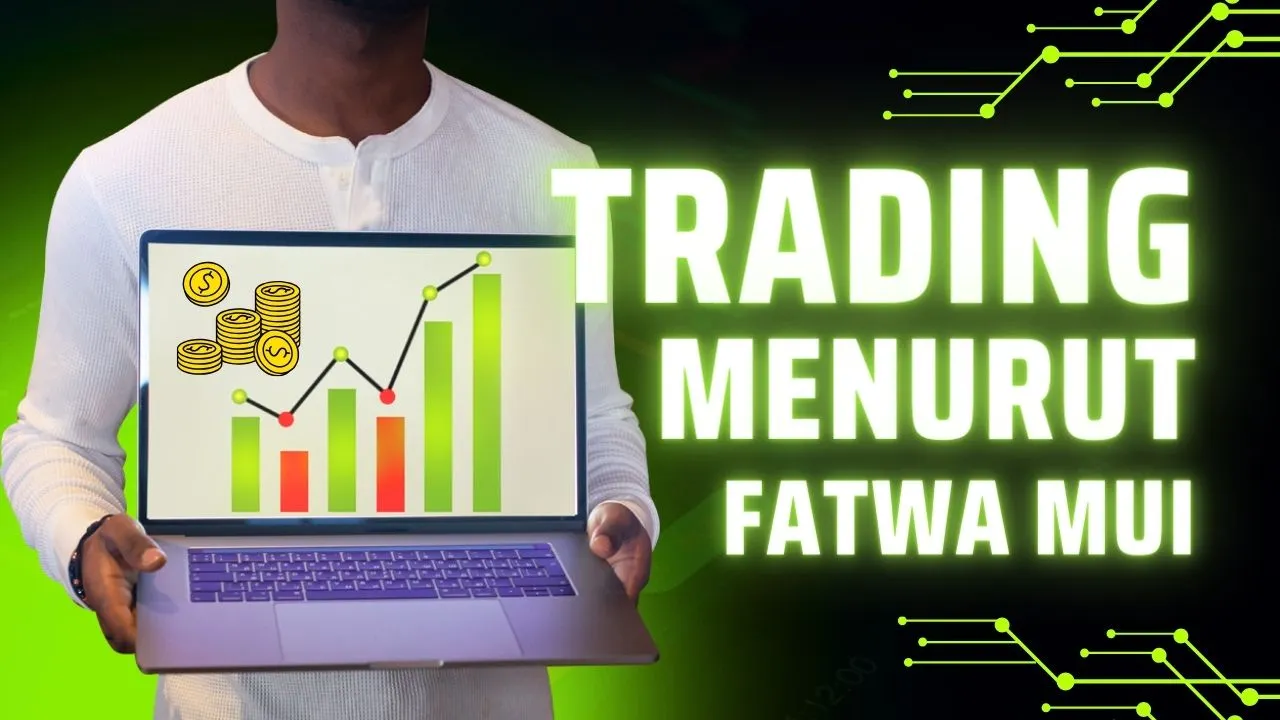 Fatwa MUI tentang Trading Forex: Panduan Lengkap dan Penjelasan Terbaru
